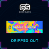 Dripped Out